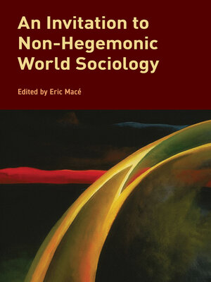 cover image of An Invitation to Non-Hegemonic World Sociology